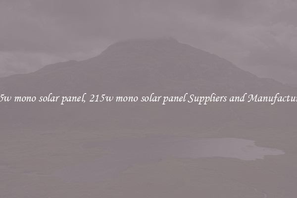215w mono solar panel, 215w mono solar panel Suppliers and Manufacturers
