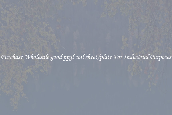 Purchase Wholesale good ppgl coil sheet/plate For Industrial Purposes
