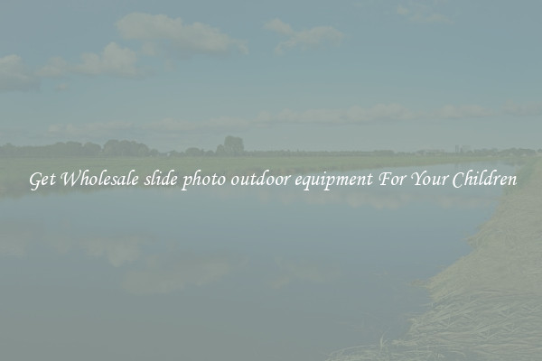 Get Wholesale slide photo outdoor equipment For Your Children