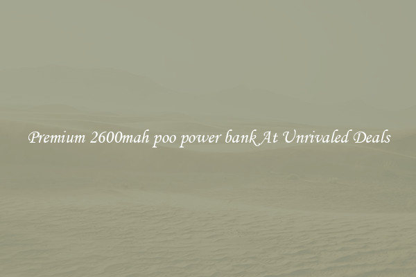 Premium 2600mah poo power bank At Unrivaled Deals