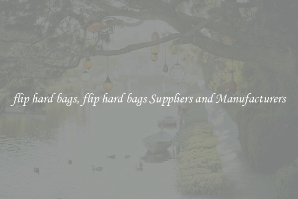 flip hard bags, flip hard bags Suppliers and Manufacturers