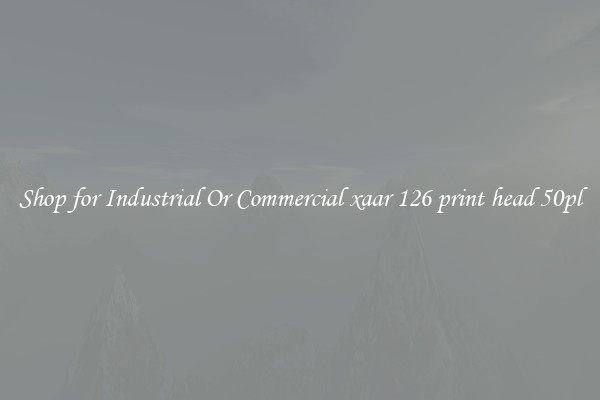 Shop for Industrial Or Commercial xaar 126 print head 50pl
