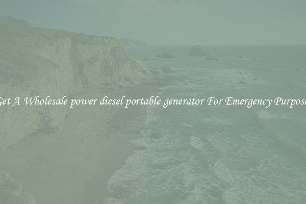 Get A Wholesale power diesel portable generator For Emergency Purposes