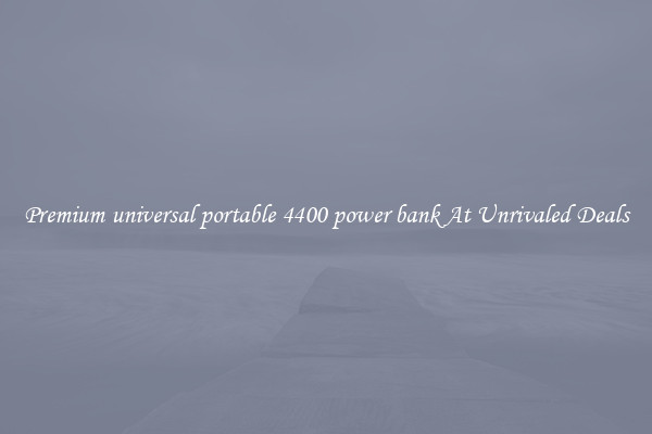 Premium universal portable 4400 power bank At Unrivaled Deals