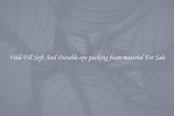 Void-Fill Soft And Durable epe packing foam material For Sale