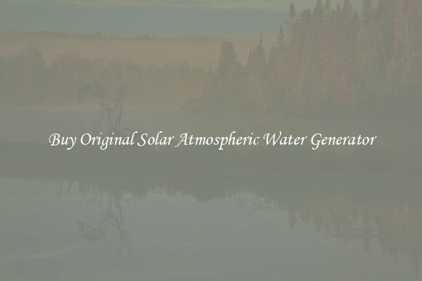 Buy Original Solar Atmospheric Water Generator