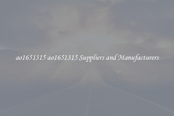 ao1651315 ao1651315 Suppliers and Manufacturers