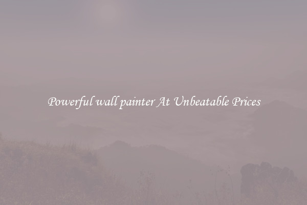 Powerful wall painter At Unbeatable Prices