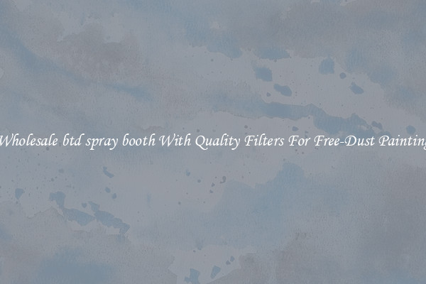 Wholesale btd spray booth With Quality Filters For Free-Dust Painting
