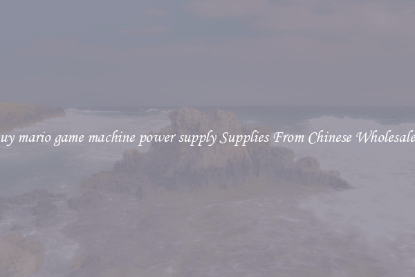 Buy mario game machine power supply Supplies From Chinese Wholesalers