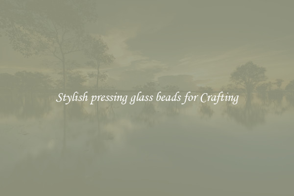Stylish pressing glass beads for Crafting