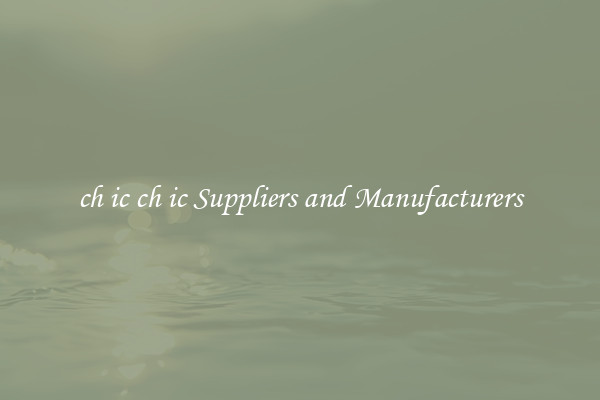 ch ic ch ic Suppliers and Manufacturers